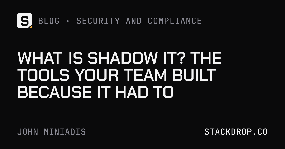 What is shadow IT? Definition, risks, and what to do | Stackdrop
